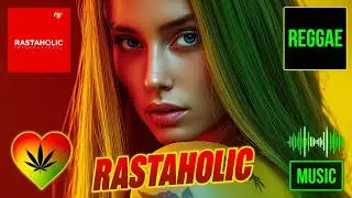 🔴 REGGAE MUSIC 2025 ♫ REGGAE REMIX 2025 ♫ BEST OF INTERNATIONAL REGGAE ♫ RASTAHOLIC REGGAE 2025