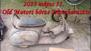 2025. május. 11.  Old Motors börze Dunaharaszti. Egy igazi időutazás.