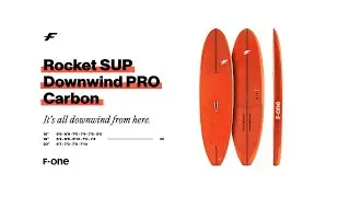 F-ONE | The ROCKET SUP Downwind Pro Carbon explained
