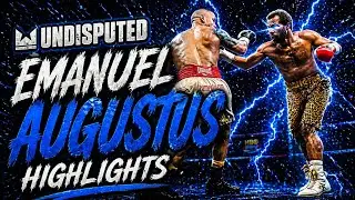 Undisputed (ESBC) | Emanuel Augustus Highlights ( Counters , Footwork , Combos )