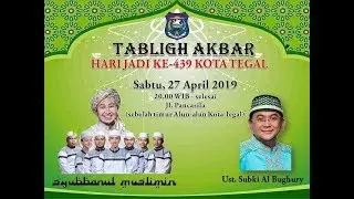 🔴TAUSIYAH UST SUBKHI  DI HUT KOTA TEGAL KE 439