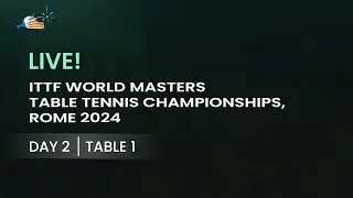 LIVE! | T1 | Day 2 | ITTF World Masters Championships Rome 2024