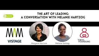 The Art of Leading: A Conversation with Melanie Hartzog