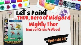Let&acute;s Paint/How to Paint THOR,Hero of Midgard & MIGHTY THOR Marvel Crisis Protocol Quick & Dirty #24