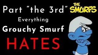 The Smurfs | Everything Grouchy Smurf Hates Part 3 | Season 3
