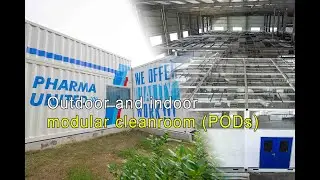 Outdoor and Indoor modular cleanroom (PODs)