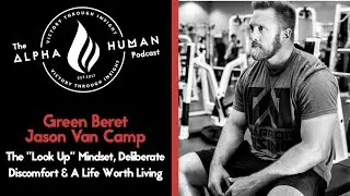 Green Beret Jason Van Camp - The 