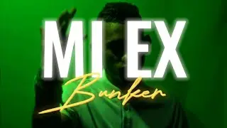 Mi Ex - Bunker