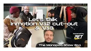 Шоу моноподов &mdash; EUC Talks, Эпизод 1 &mdash; INMOTION V12 CUT-OUT, V13