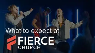 Plan a Visit at Fierce Church