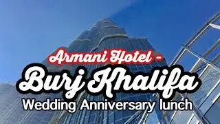 We went to the Armani Hotel- Burj Khalifa ||Wedding Anniversary || Dubai Food Blogger