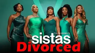 Tyler Perry's Divorced Sistas Trailer & Release Date | Bet Plus  - US News Box Official