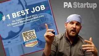 We're Number 1! Best Job In America 2021: Physician Assistant! // PA Startup