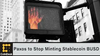 Paxos to Stop Minting Stablecoin BUSD Following Regulatory Action