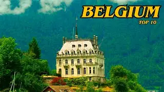 Unexpected unusual places to visit besides Brussels  Hidden gems of Belgium