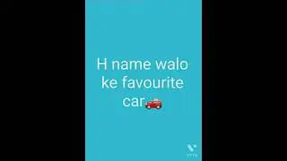 H name walo ki favourite car 🚗 4 letter walo ke favourite car 🚗😍😍