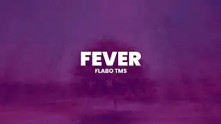Flabo TMS - Fever [Official Audio]