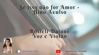 Avulsos CCB - Se isso não for amor - Rosieli Daiane e Edinho Paiva