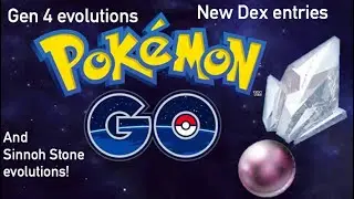 Gen 4 evolutions, new Dex entries and Sinnoh Stone evolutions!