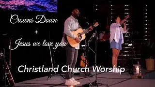 Crowns Down + Jesus We Love You (Live Worship) | Christland Church &ndash; College Station, TX