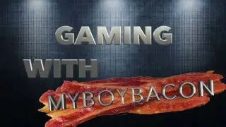 Gaming with MYBOYBACON 1 Year Anniversary
