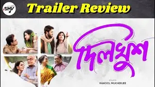 Dilkhush (দিলখুশ) Trailer Reaction | SVF | Rahool Mukherjee