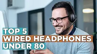Top 5 Best Wired Headphones Under 80 2022