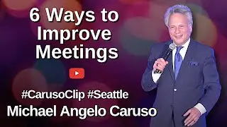 6 ways to improve meetings | Michael Angelo Caruso | Seattle, Washington | CarusoClip