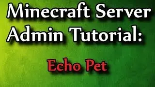 Minecraft Admin How-To: EchoPet (/pet)