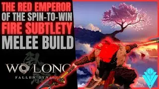 Wo Long Build Безумно мощный Fire Subtlety Build