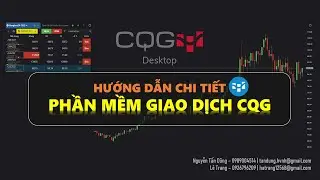 [CQG Desktop] Hướng dẫn chi tiết phần mềm CQG tr&ecirc;n m&aacute;y t&iacute;nh | H&agrave;ng h&oacute;a ph&aacute;i sinh