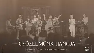 Győzelmünk hangja (Golgota Dicsőítés | Hellinger Andris)