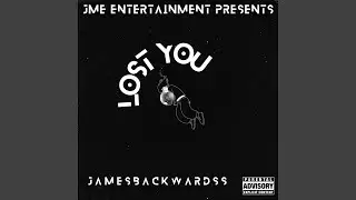 LOST YOU (feat. JAMESBACKWARDSS)