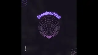 Dreadnautical - Electronic Video Game Music