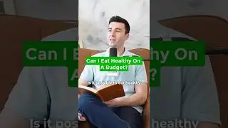 How to eat HEALTHY on a budget!