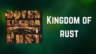 Doves - Kingdom of rust (Lyrics)