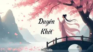 Duy&ecirc;n Khởi (Tiếng l&ograve;ng Bạch X&agrave;)  | AI MV | Fx Studio