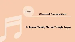 [1 major] - An 「Canon」 for String Trio - Quotes from Japan Family Mart Jingle
