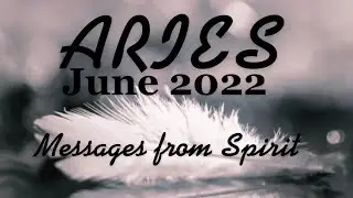 ARIES JUNE 2022 Special time for you; Best month of 2022 so far, for you; Being noticed & receiving