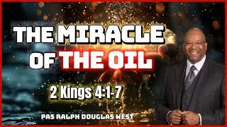 Pas Ralph Douglas West - The Miracle of the Oil - 2 Kings 4:1-7