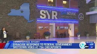 Syracuse Airport responds to federal gov't shutdown video at TSA checkpoints