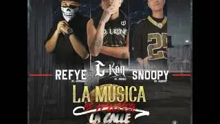 C-kan Ft Refye El Demonio & Snoopy El Coyote  - La Musica Es Musica, La Calle Es Calle