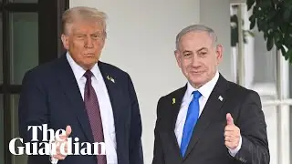 Trump meets with Netanyahu at the White House &ndash; watch live