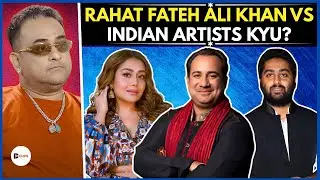 Rahat Fateh Ali Khan VS Indian Artists Kyu? || Digital Commentary Clips