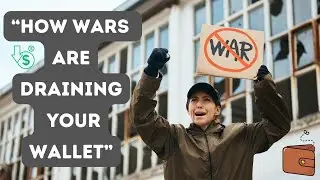 HOW WARS ARE DRAINING YOUR WALLET