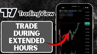 Как торговать в течение продленного рабочего дня на TradingView | Пошаговое руководство