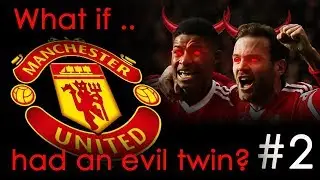 What if Man Utd had an evil twin?  FM2018 experiment part 2: Recycle or die!