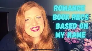 Romance Book Recs Based on My Name