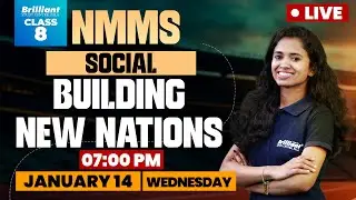 NMMS Class 8 Social Science Live | Building New Nations | Brilliant Pala | Jan 14, 7 PM