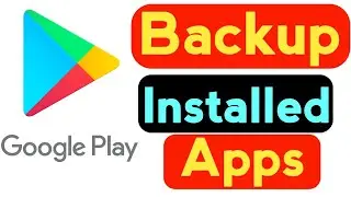 How To Backup Google Play Store Installed App